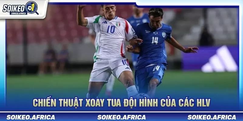 Động lực thi đấu trước trận và chiến thuật xoay tua đội hình